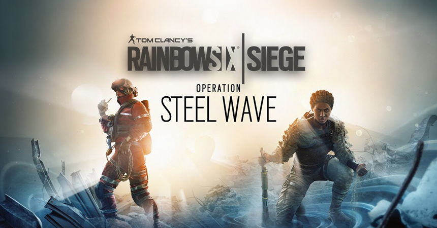 Tom Clancy’s Rainbow Six Siege Steel Wave